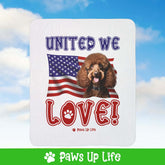 "United We Love" Brown Poodle Patriotic Fleece Sherpa Blanket - Perfect for Snuggling and Cozy Napping | Paws Up Life, LLC